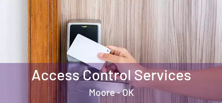 Access Control Services Moore - OK
