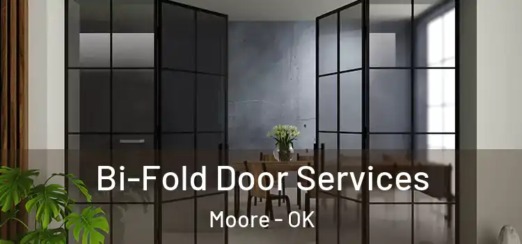 Bi-Fold Door Services Moore - OK