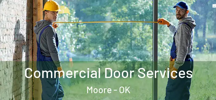 Commercial Door Services Moore - OK