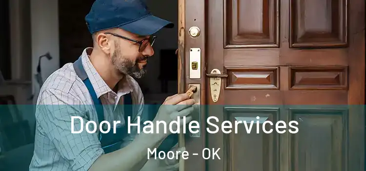 Door Handle Services Moore - OK