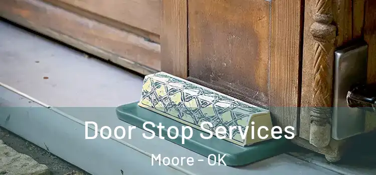 Door Stop Services Moore - OK
