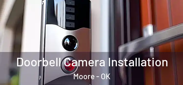  Doorbell Camera Installation Moore - OK