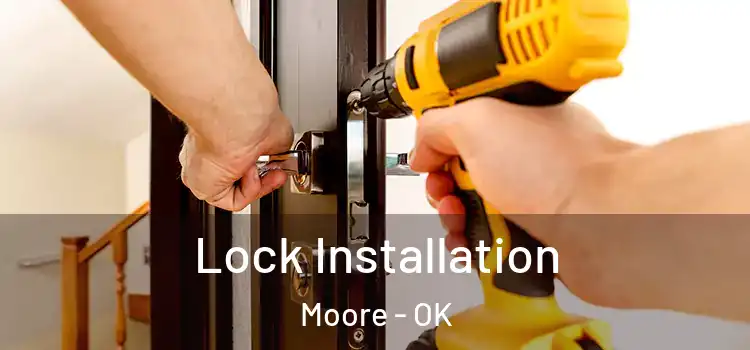 Lock Installation Moore - OK
