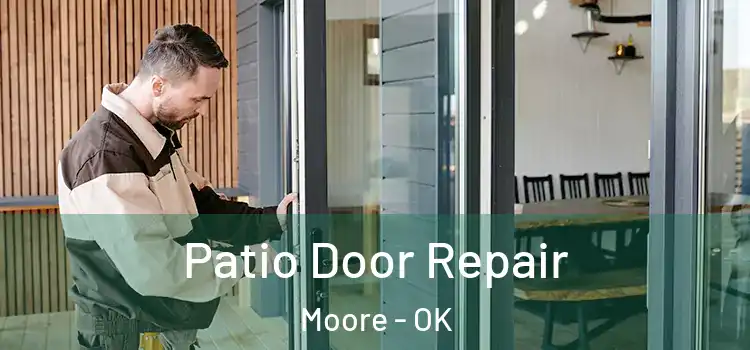 Patio Door Repair Moore - OK