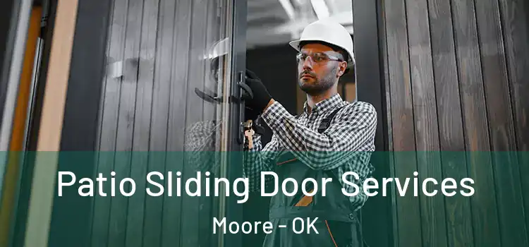 Patio Sliding Door Services Moore - OK