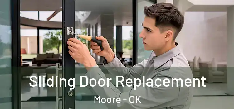 Sliding Door Replacement Moore - OK