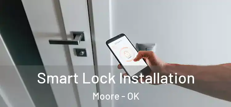 Smart Lock Installation Moore - OK